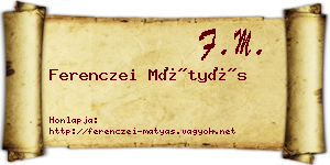Ferenczei Mátyás névjegykártya